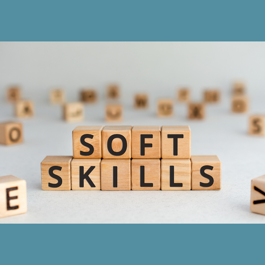 The Importance of Soft Skills in our Careers