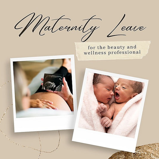 Maternity Leave class for beauty and wellness professionals