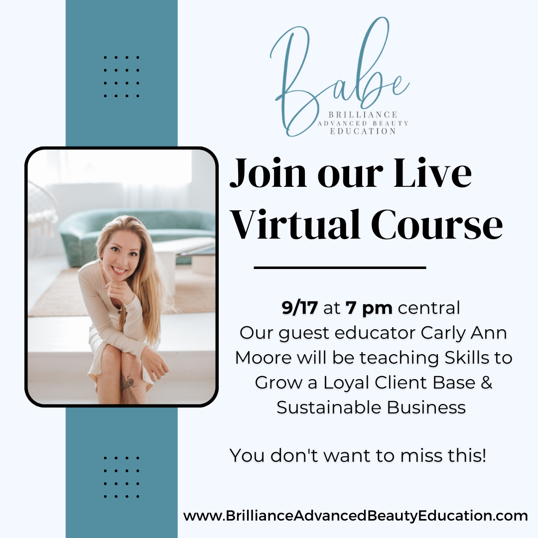 Live Virtual Course with Carly Ann Moore for sills to grow a loyal client base & sustainable business for beauty and wellness professionals.