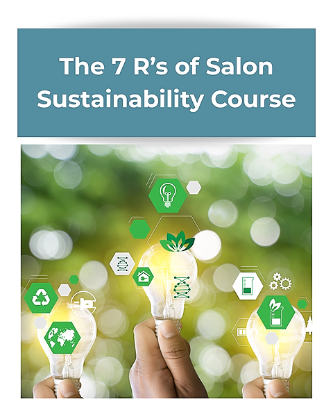 The 7 R’s of Salon Sustainability Class